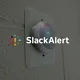 Bringing Slack into the Physical world with SlackAlert